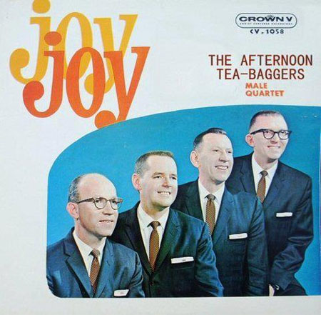 The Afternoon Tea-baggers' Male Quartet Joy Joy album