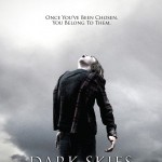 Dark Skies is coming....