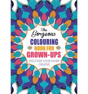 The Gorgeous Colouring Book for Grown-Ups